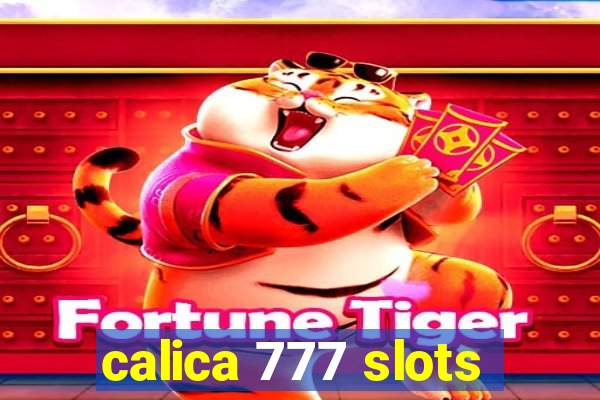 calica 777 slots